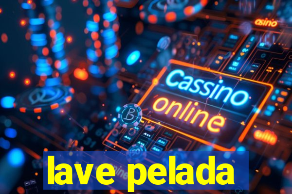 lave pelada